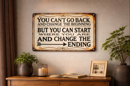 Change the Ending Vintage Quote Metal Sign
