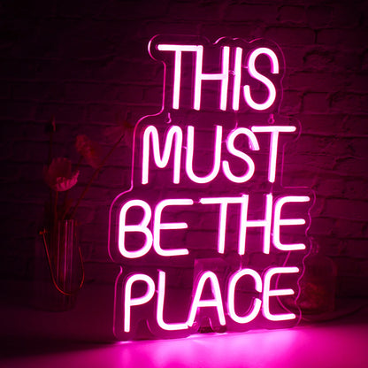 This Must Be The Place Neon Sign