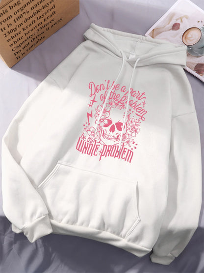 Don'T Be A Part Of The Problem Hoodie