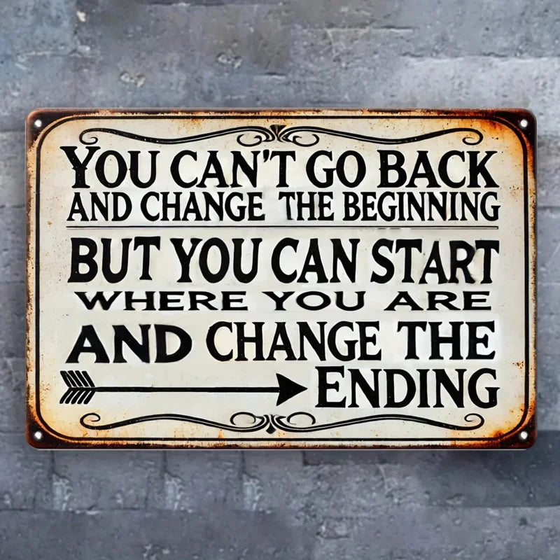 Change the Ending Vintage Quote Metal Sign
