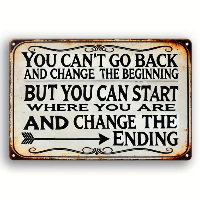 Change the Ending Vintage Quote Metal Sign