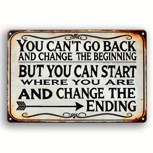 Change the Ending Vintage Quote Metal Sign
