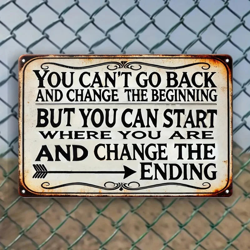 Change the Ending Vintage Quote Metal Sign