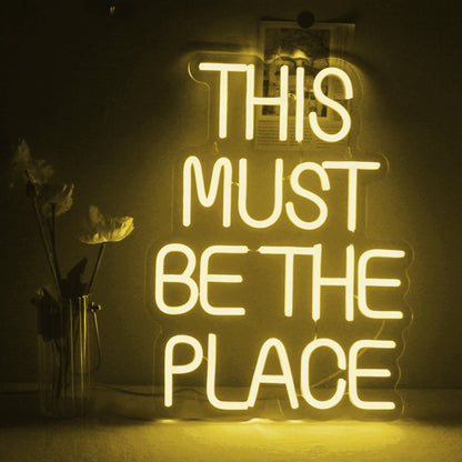 This Must Be The Place Neon Sign