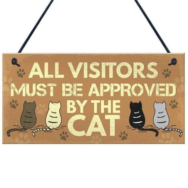 All Visitors Must Be Approved By The Cat Sign Blackbrdstore