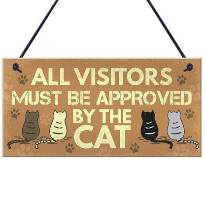 All Visitors Must Be Approved By The Cat Sign Blackbrdstore