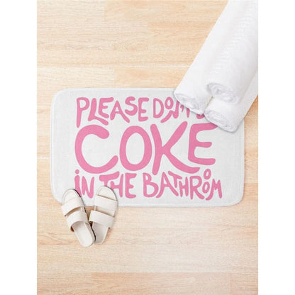 Please Don't Do Coke in the Bathroom Bath Mat Blackbrdstore