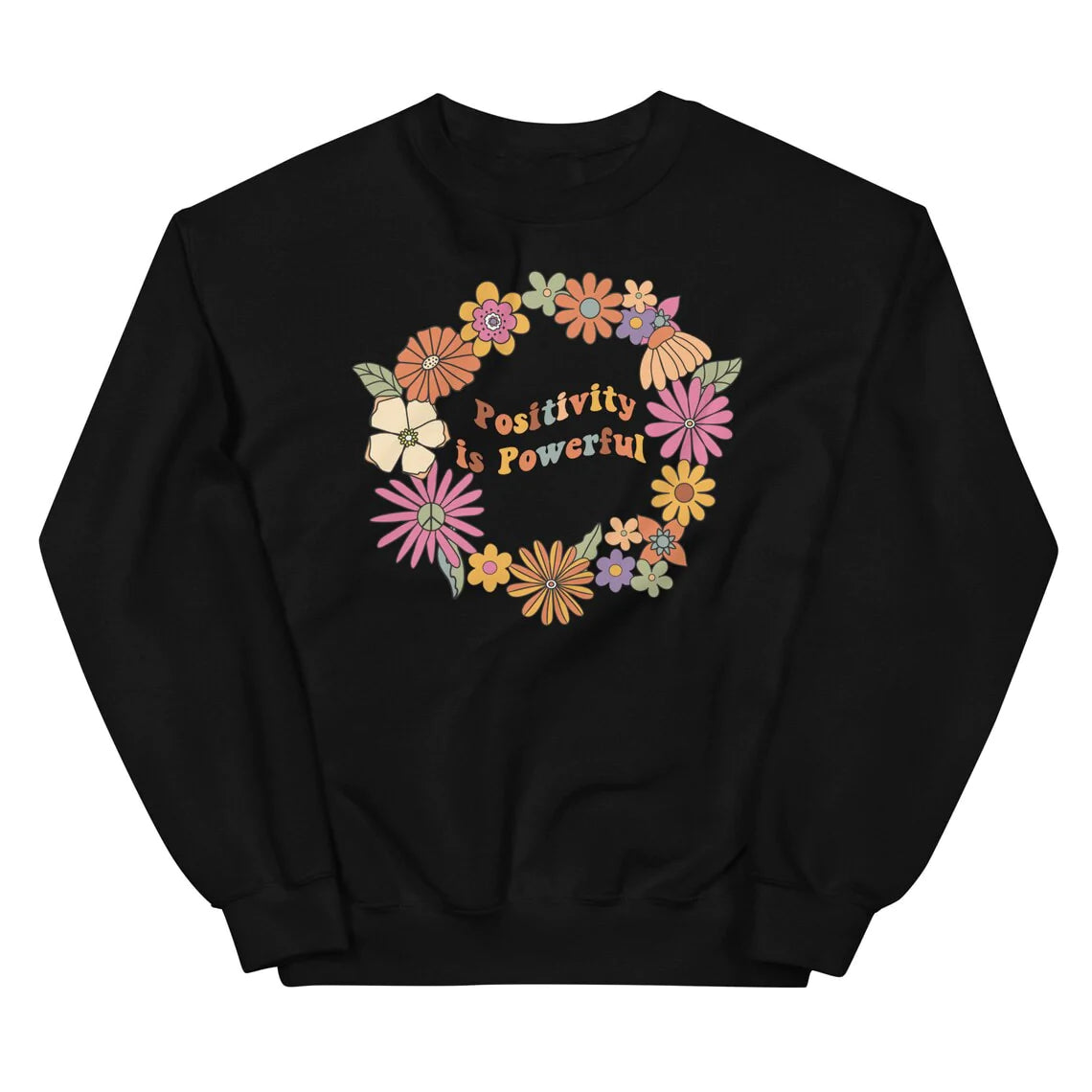 Positivity Is Powerful Sweatshirt Blackbrdstore