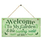 Welcome To My Garden Sign Blackbrdstore