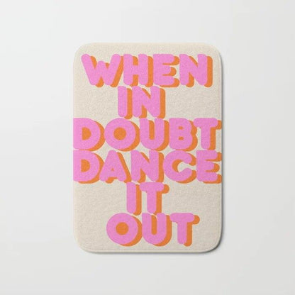 When In Doubt Dance It Out Bath Mat Blackbrdstore