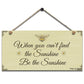 When You Can't Find The Sunshine Be The Sunshine Wooden Sign Blackbrdstore